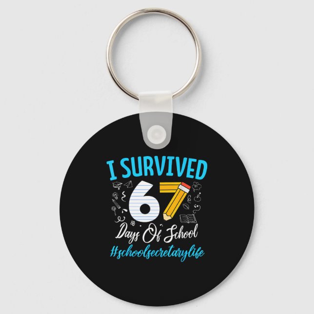 Porte-clés Secretary Survived 67 Days Of School Humor Design  (Recto)