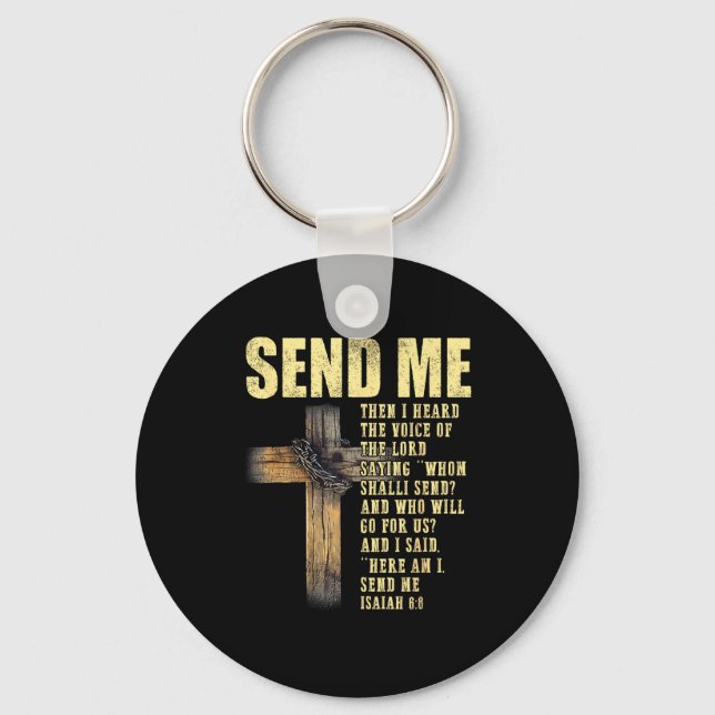 Porte-clés Send Me Isaiah 6_8 Christian Here Am I Send Me  (Recto)