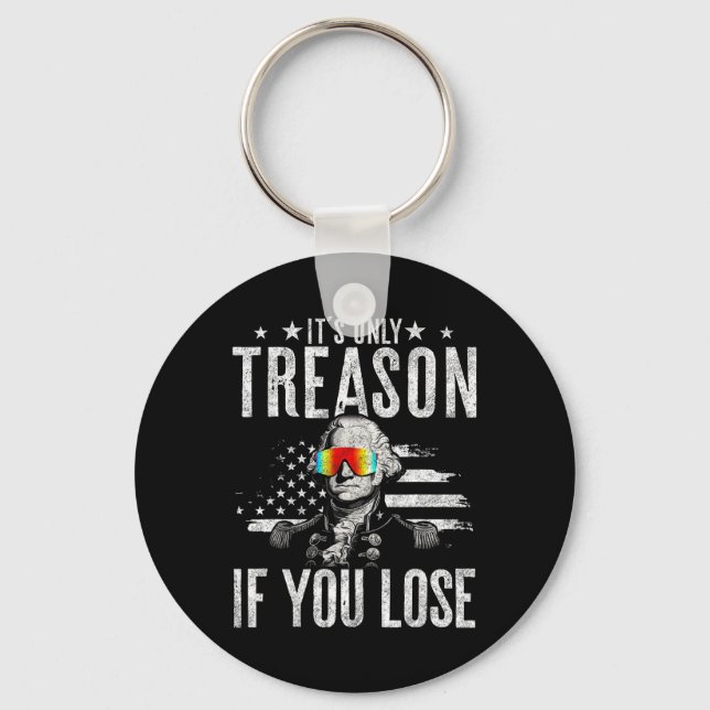 Porte-clés Seule La Trahison Si Vous Perdez George Washington (Recto)