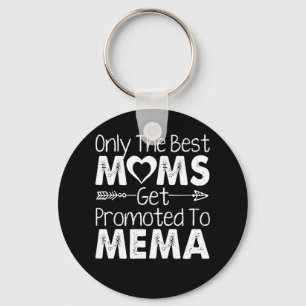 Porte-clés Seules Les Meilleures Moms Sont Promues À Mema