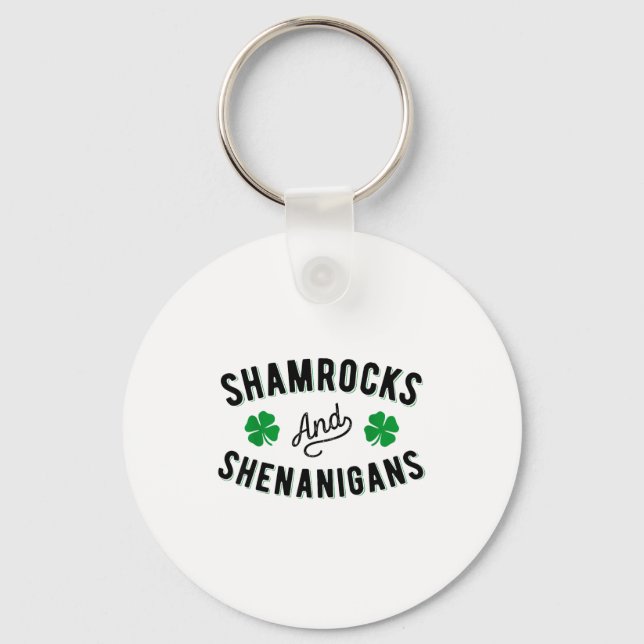 Porte-clés Shamrocks And Shenanigans St Patricks Day Irish Me (Recto)