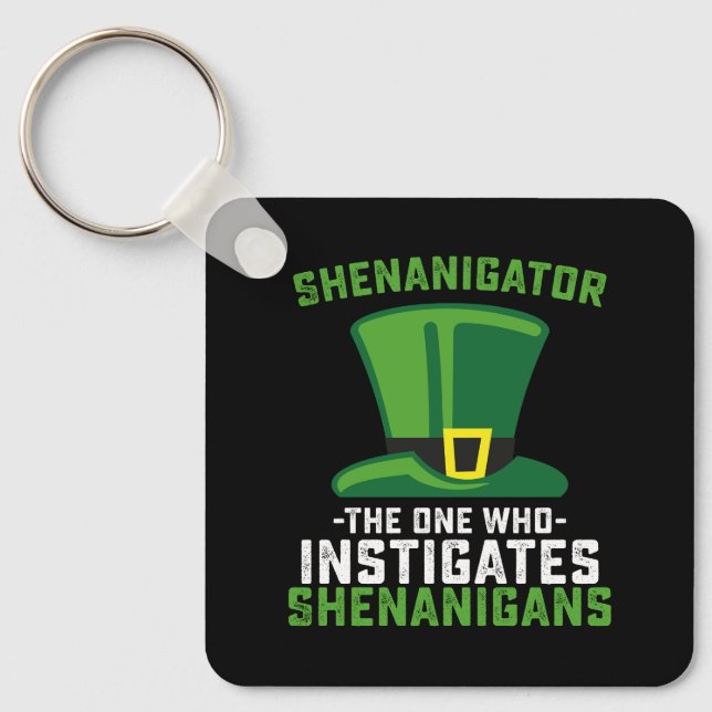 Porte-clés Shenanigator Celui Qui Suscite Des Shenanigans (Recto)