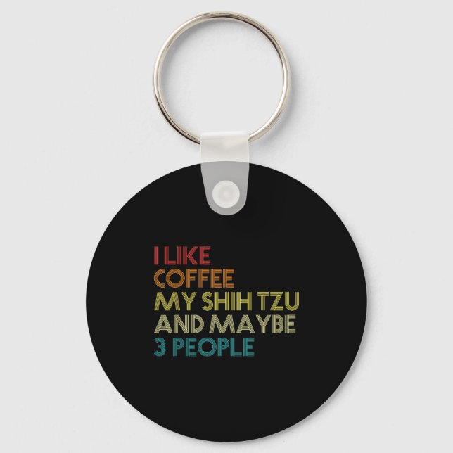 Porte-clés Shih Tzu Dog Owner Coffee Lovers Funny Quote Vinta (Recto)