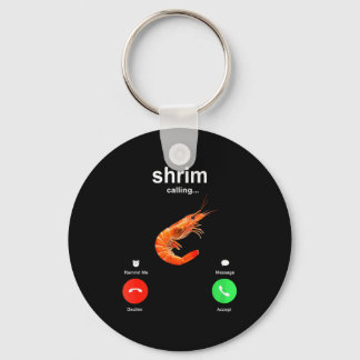 Porte-clés Shrimp Is Calling Funny Meme Mobile Call 