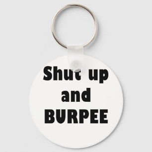 Porte-clés Shut Up and Burpee
