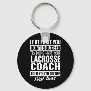 Porte-clés Si au début vous ne réussissez pas Lacrosse Coach