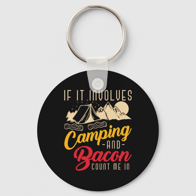 Porte-clés Si cela implique de camper et de bacon, comptez-mo (Recto)