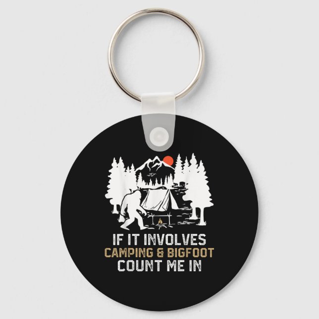 Porte-clés Si cela implique du camping et Bigfoot, comptez-mo (Recto)