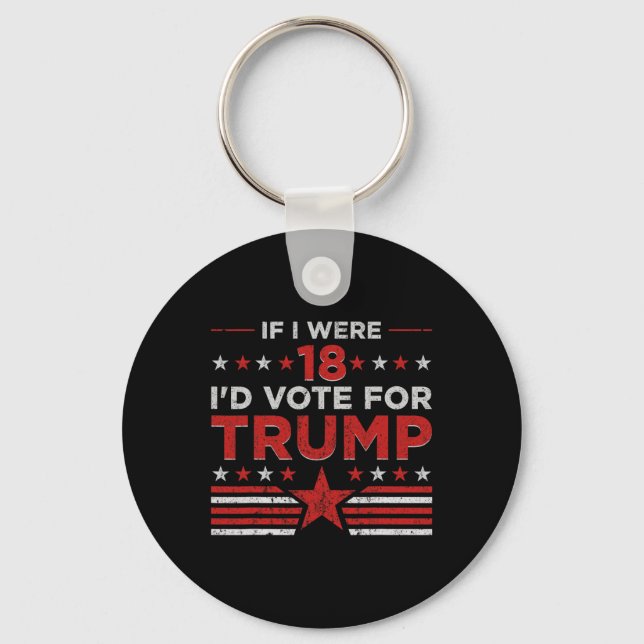 Porte-clés Si j'avais 18 ans, je voterais pour Trump Funny Pr (Recto)