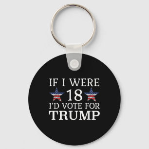 Porte-clés Si J'Avais 18 Ans, Votez Pour Trump Funny Kids Pro