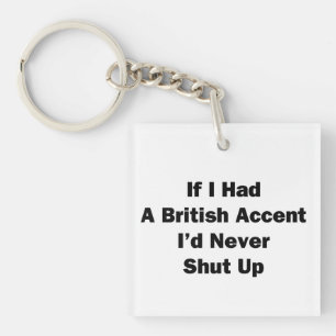 Porte-clés Si j'avais un accent britannique