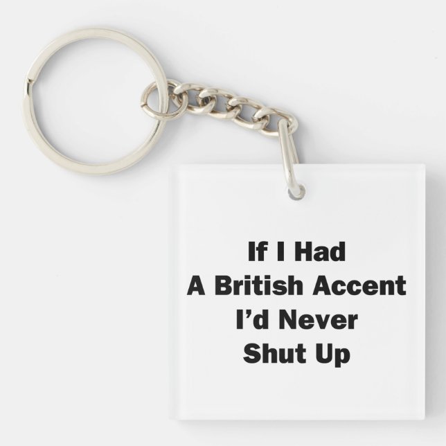 Porte-clés Si j'avais un accent britannique (Devant)