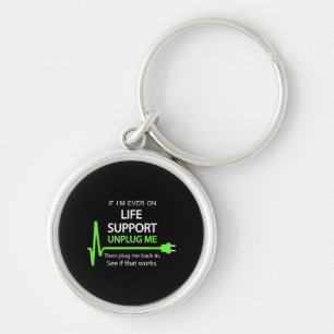 Porte-clés Si je suis jamais en vie soutien T Shirt Funny sar