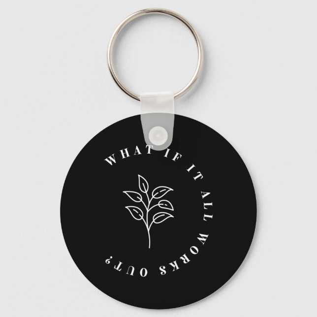 Porte-clés Si tout fonctionne avec la citation florale1 (Recto)