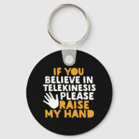 Si vous croyez en la télékinèse Levez ma main drôl