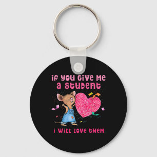 Porte-clés Si vous me donnez un élève je les aimerai Valentin