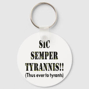 Porte-clés Sic Semper Tyrannis Latin : Ainsi Jamais Aux Tyran