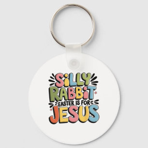 Porte-clés Silly Rabbit Pâques est pour Jésus Pâques chrétien