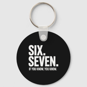 Porte-clés Six Seven Si Vous Savez Vous Savez Drôle 67 Blague
