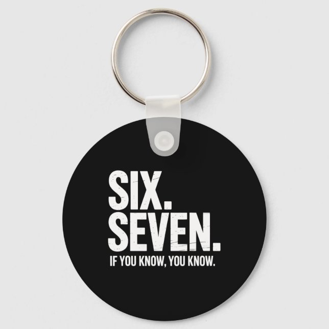 Porte-clés Six Seven Si Vous Savez Vous Savez Drôle 67 Blague (Recto)