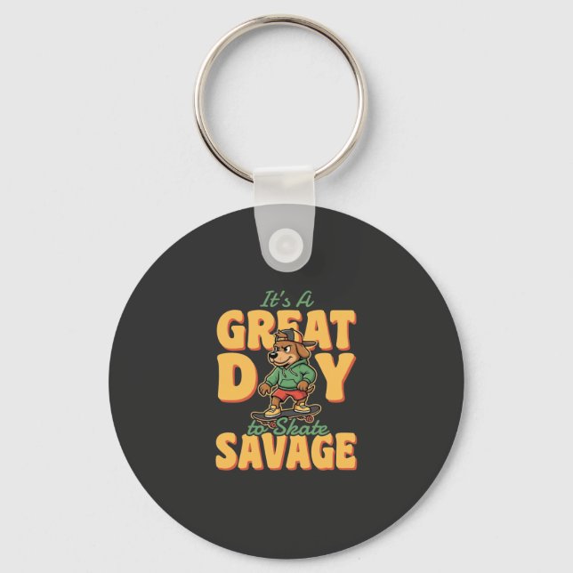 Porte-clés Skate Dog Great Day Savage (Recto)