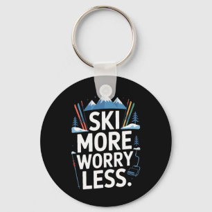 Porte-clés Ski Plus Préoccuppez Moins Amateur de Ski Vie Ski