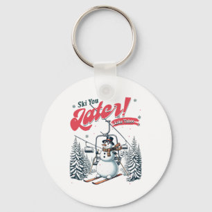 Porte-clés Ski You Later Bonhomme de Neige Vacances Lake Taho