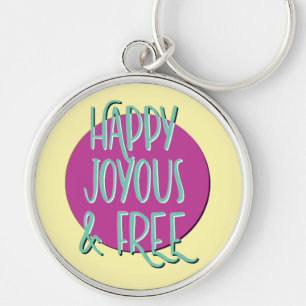 Porte-clés Slogan de rétablissement Heureux Joyeux & Libre