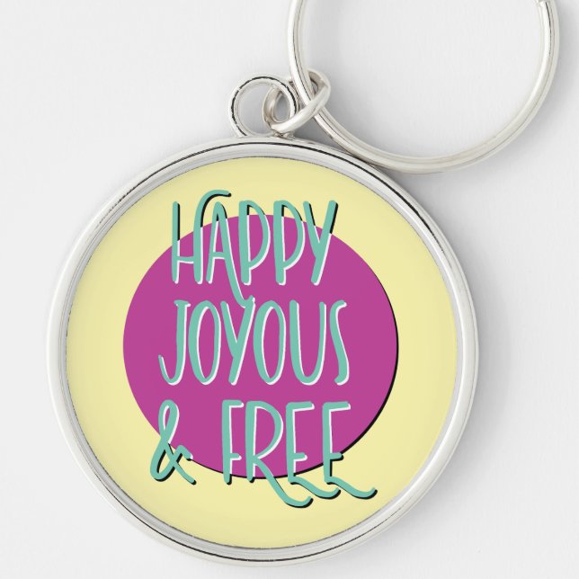 Porte-clés Slogan de rétablissement Heureux Joyeux & Libre (Devant)