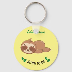 Porte-clés Sloth   Drôle Citation Personnalisée Cachet