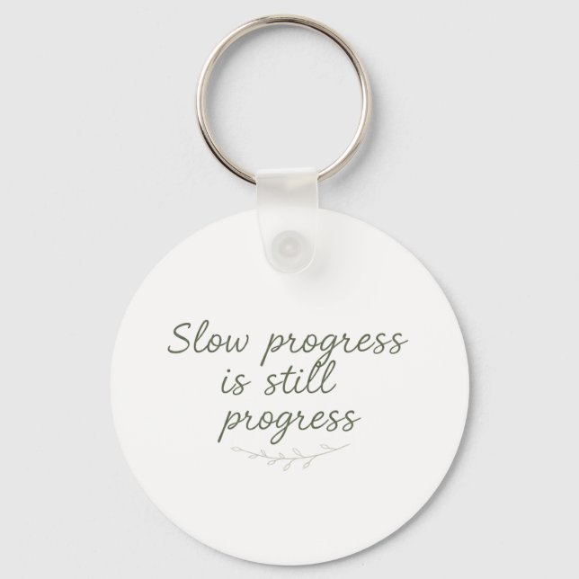 Porte-clés Slow Progress Is Still Progress – Calm Minimal (Recto)