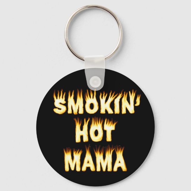Porte-clés Smokin' Hot Mama Funny Mother Flames (Recto)