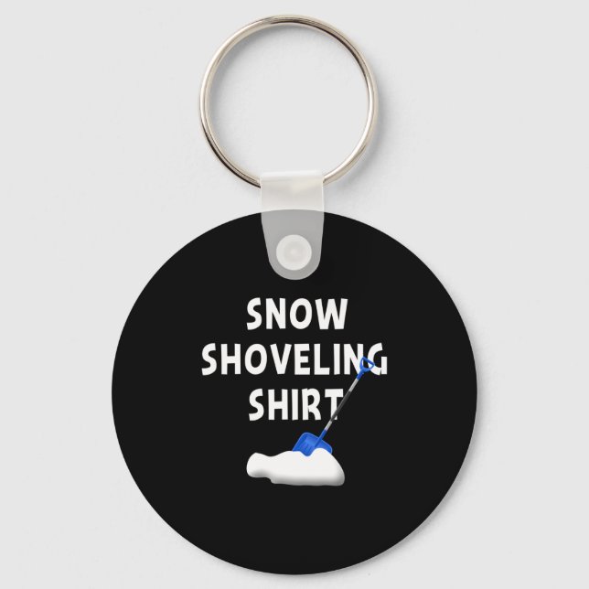 Porte-clés Snow Shoveling Shirt Snow Clearing Funny Winter Sn (Recto)