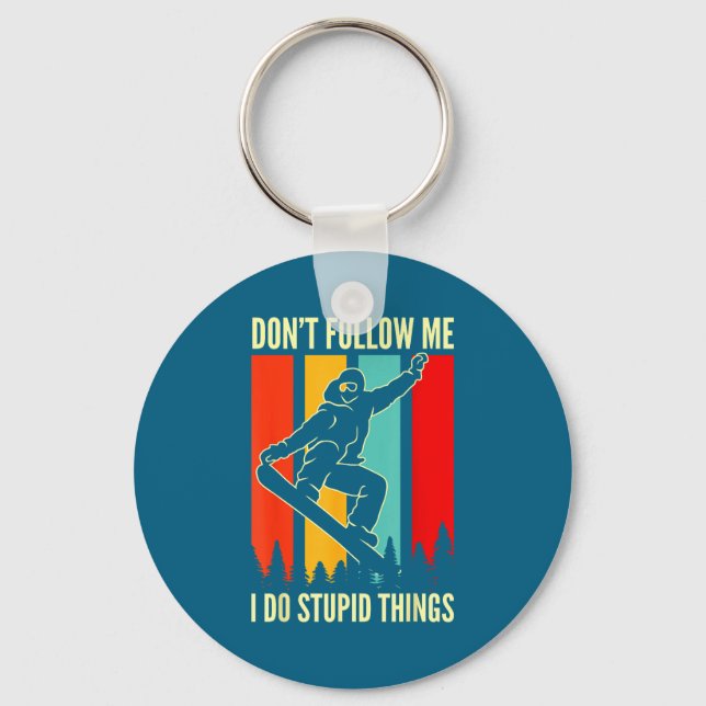 Porte-clés Snowboard Don't Follow Me I Do Stud Things Winter  (Recto)