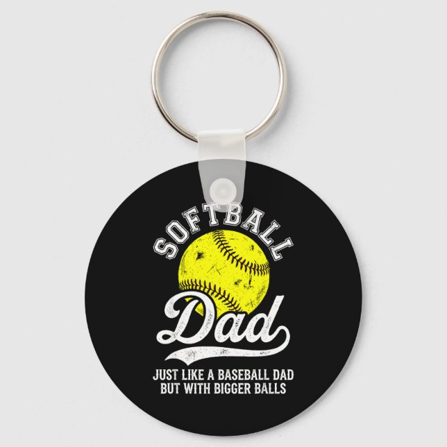 Porte-clés Softball Dad Like Baseball But With Bigger Funny  (Recto)