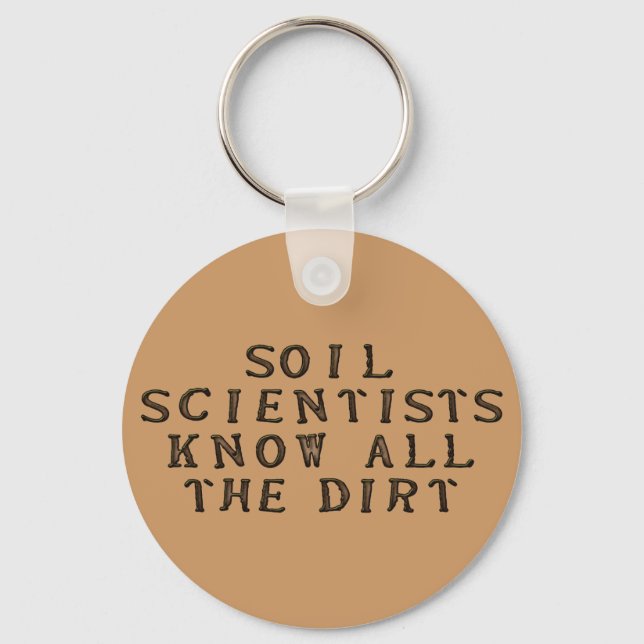 Porte-clés Soil Scientists Know All The Dirt (Recto)