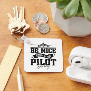 Porte-clés Sois Bien, Je Pourrais Être Ton Pilote Un Jour, Pa