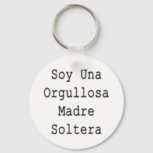 Porte-clés Soja Una Orgullosa Madre Soltera