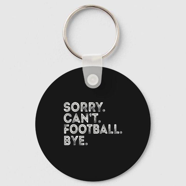 Porte-clés Sorry Can't Football Bye  (Recto)