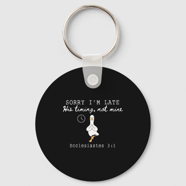 Porte-clés Sorry I'm Late Funny Goose Christian Bible Verse F (Recto)