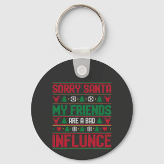 Porte-clés Sorry Santa Friends Bad Influence Ugly Christmas