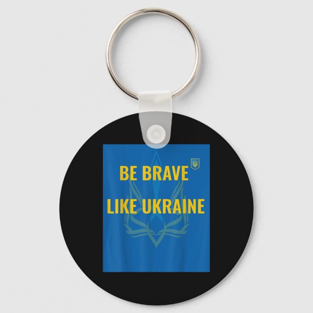 Porte-clés Soyez Courageux Comme L'Ukraine - Arrêtez La Guerr (Recto)
