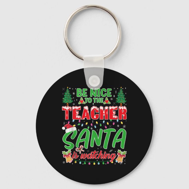 Porte-clés Soyez Gentil Avec Le Professeur Père Noël Regarde  (Recto)