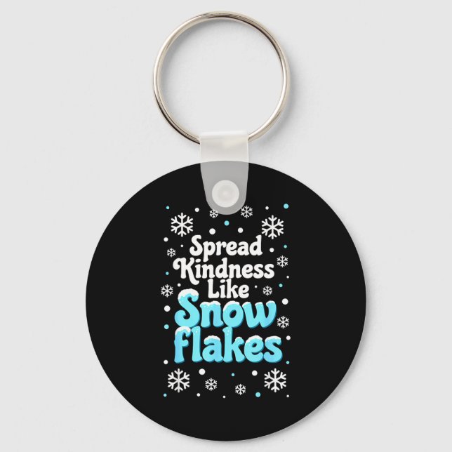 Porte-clés Spread Kindness Like Snowflakes Snow Days Sitive M (Recto)