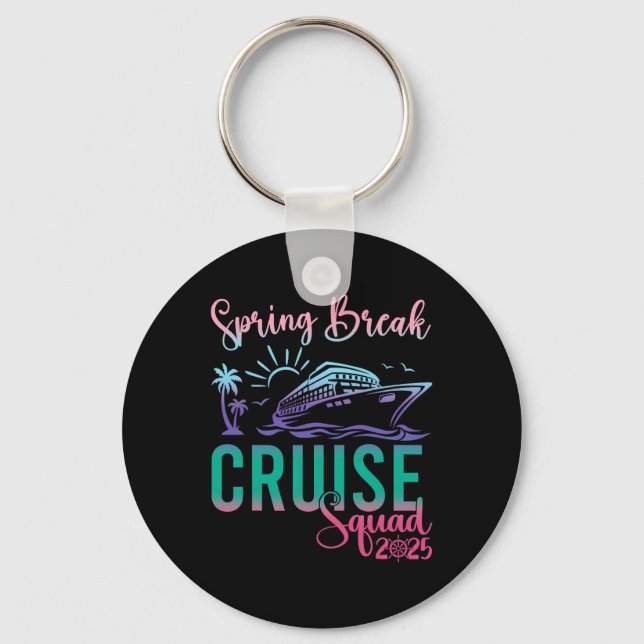Porte-clés Spring Break Cruise Squad 2025 Vacatio voyage en f (Recto)