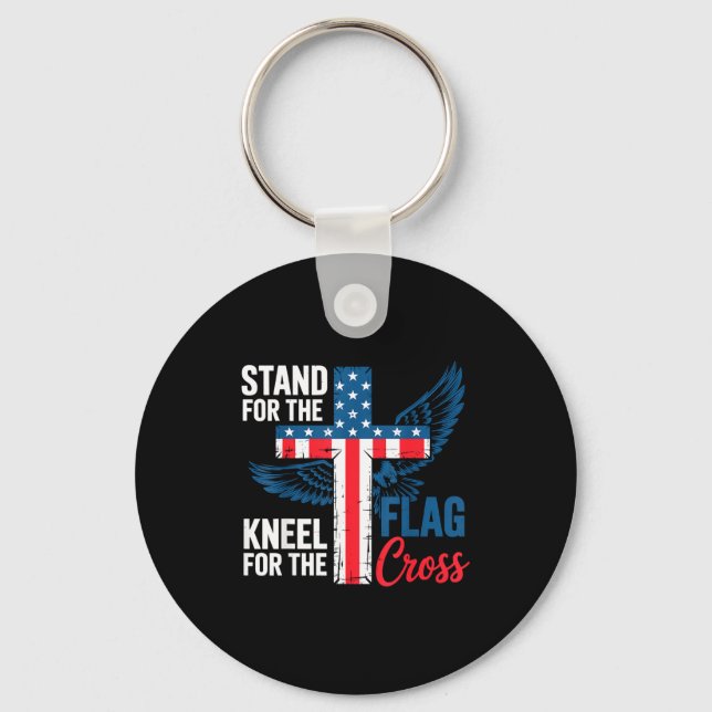Porte-clés Stand For The Flag, Kneel For The Cross Patriotic  (Recto)