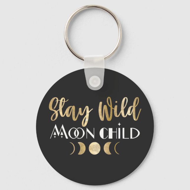 Porte-clés Stay Wild Moon Child   (Recto)