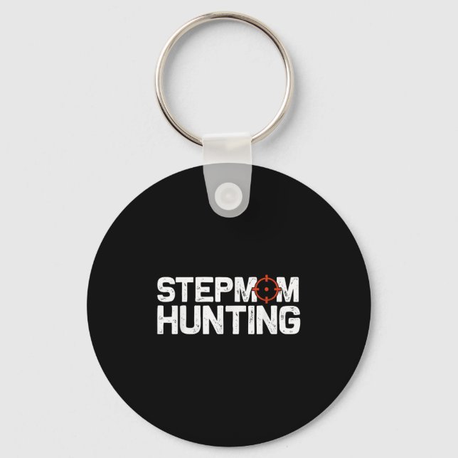 Porte-clés Stepmom Hunting Funny Quote Stepmom Hunting  (Recto)