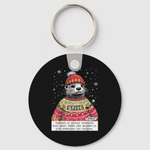 Porte-clés Steve Otter Au Lieu De Donner Des Cadeaux Cette An