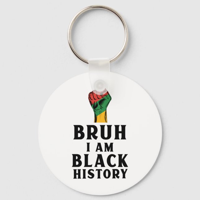 Porte-clés Sticker d'histoire noire Bruh I Am3 (Recto)